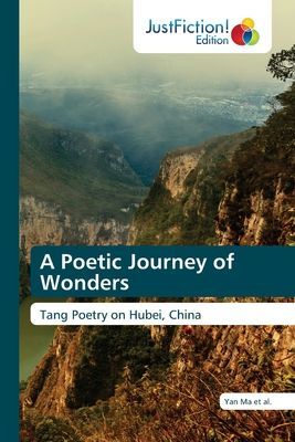 A Poetic Journey of Wonders: Tang Poetry on Hubei, China