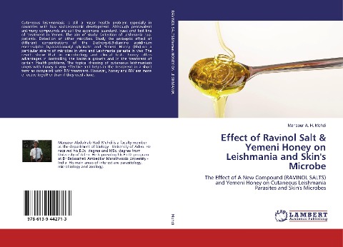 Effect of Ravinol Salt & Yemeni Honey on Leishmania and Skins Microbe: The Effect of A New Compound (RAVINOL SALTS) and Yemeni Honey on Cutaneous Leishmania Parasites and Skins Microbes