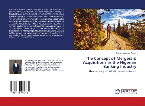 The Concept of Mergers & Acquisitions in the Nigerian Banking Industry: The case Study of UBA PLC., Nasarawa Branch