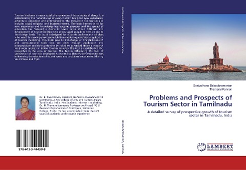Problems and Prospects of Tourism Sector in Tamilnadu: A detailed survey of prospective growth of tourism sector in Tamilnadu, India