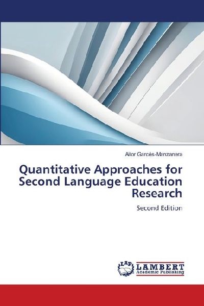 Quantitative Approaches for Second Language Education Research: Second Edition
