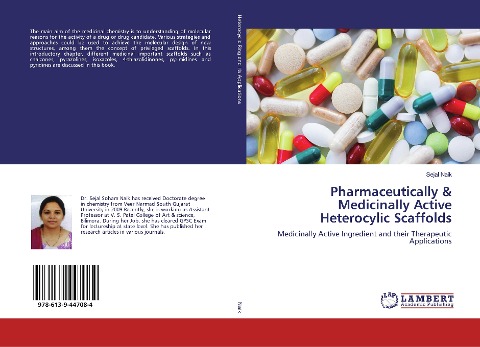 Pharmaceutically & Medicinally Active Heterocylic Scaffolds: Medicinally Active Ingredient and their Therapeutic Applications