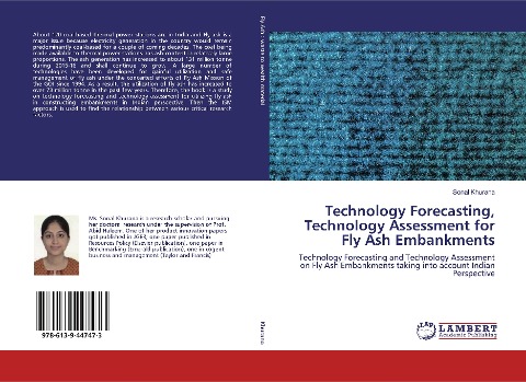 Technology Forecasting, Technology Assessment for Fly Ash Embankments: Technology Forecasting and Technology Assessment on Fly Ash Embankments taking into account Indian Perspective