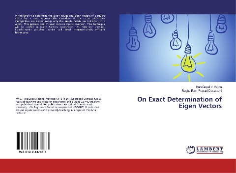 On Exact Determination of Eigen Vectors