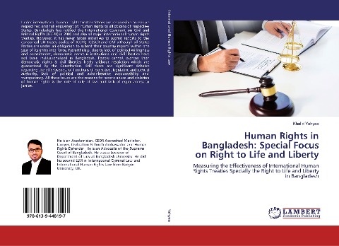 Human Rights in Bangladesh: Special Focus on Right to Life and Liberty: Measuring the Effectiveness of International Human Rights Treaties Specially the Right to Life and Liberty in Bangladesh