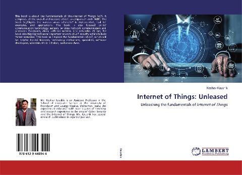 Internet of Things: Unleased: Unleashing the fundamentals of Internet of Things