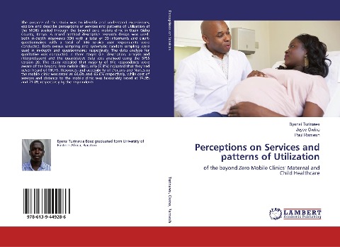 Perceptions on Services and patterns of Utilization: of the beyond Zero Mobile Clinics Maternal and Child Healthcare
