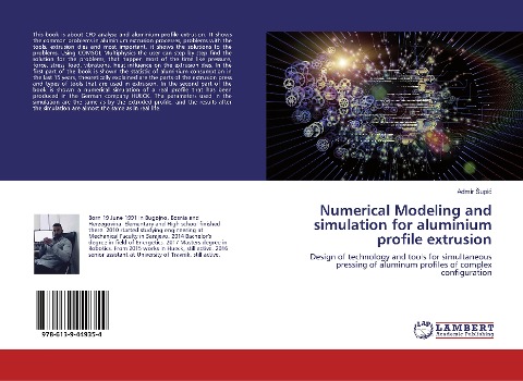 Numerical Modeling and simulation for aluminium profile extrusion: Design of technology and tools for simultaneous pressing of aluminum profiles of complex configuration