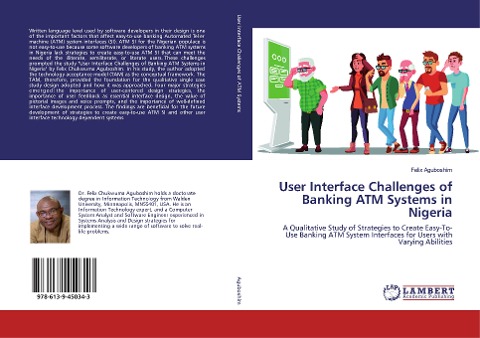 User Interface Challenges of Banking ATM Systems in Nigeria: A Qualitative Study of Strategies to Create Easy-To-Use Banking ATM System Interfaces for Users with Varying Abilities