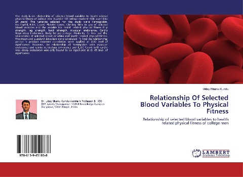 Relationship Of Selected Blood Variables To Physical Fitness: Relationship of selected blood variables to health related physical fitness of college men