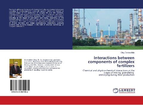 Interactions between components of complex fertilizers: Chemical and physico-chemical interactions at the stages of mixing, granulating and drying during their production