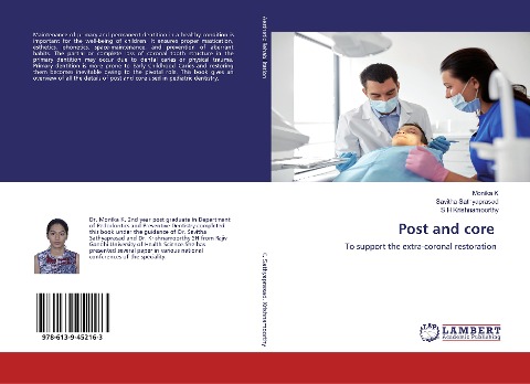 Post and core: To support the extra-coronal restoration