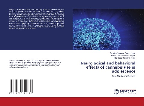 Neurological and behavioral effects of cannabis use in adolescence: Case Study and Review