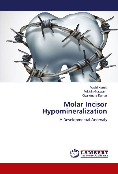 Molar Incisor Hypomineralization: A Developmental Anomaly