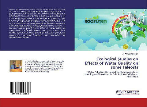 Ecological Studies on Effects of Water Quality on some Teleosts: Water Pollution: Its Impact on Physiological and Histological Alterations in Fish: African Catfish and Nile Tilapia