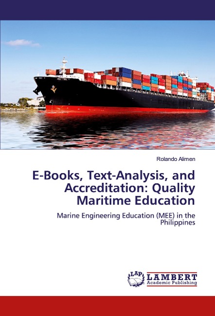E-Books, Text-Analysis, and Accreditation: Quality Maritime Education: Marine Engineering Education (MEE) in the Philippines