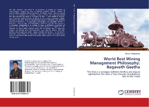 World Best Wining Management Philosophy: Bagavath Geetha: The Gita is a dialogue between Krishna and Arjuna right before the start of the climactic Kurukshetra War in the Hindu