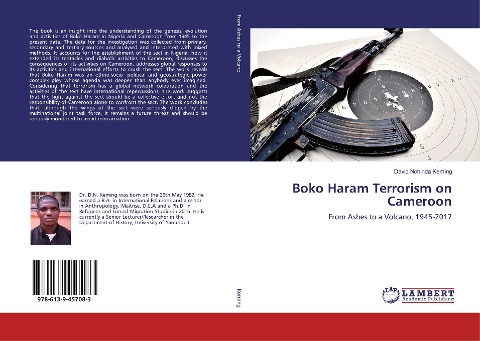 Boko Haram Terrorism on Cameroon: From Ashes to a Volcano, 1945-2017