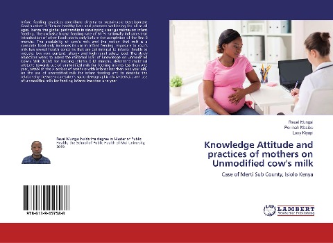 Knowledge Attitude and practices of mothers on Unmodified cows milk: Case of Merti Sub County, Isiolo Kenya