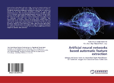 Artificial neural networks based automatic feature extraction: Linear and Area Feature Extraction from Worldview-02 Satellite Images for Cadastral Data Collection