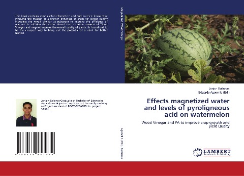Effects magnetized water and levels of pyroligneous acid on watermelon: Wood Vinegar and PA to improve crop growth and yield Quaity