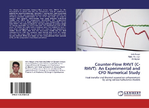 Counter-Flow RHVT (C-RHVT): An Experimental and CFD Numerical Study: Heat transfer and thermal separation enhancement by using various turbulence models
