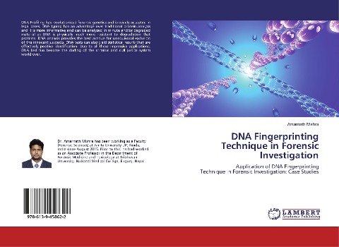 DNA Fingerprinting Technique in Forensic Investigation: Application of DNA Fingerprinting Technique in Forensic Investigation: Case Studies