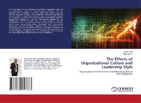The Effects of Organizational Culture and Leadership Style: Organizational Commitment with Mediating Role of Job Satisfaction