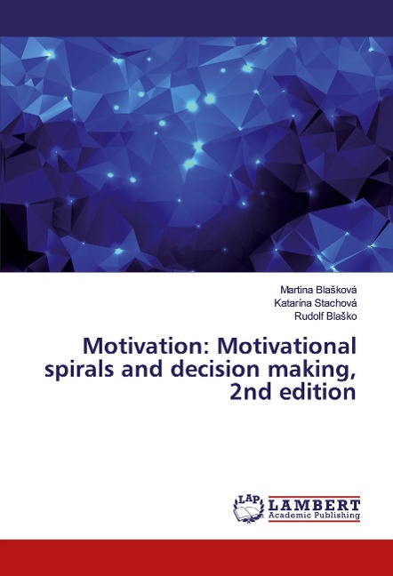 Motivation: Motivational spirals and decision making, 2nd edition