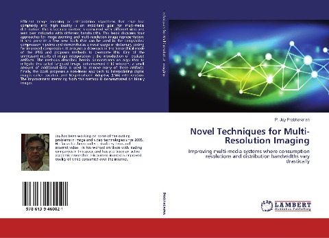 Novel Techniques for Multi-Resolution Imaging: Improving multi-media systems where consumption resolutions and distribution bandwidths vary drastically