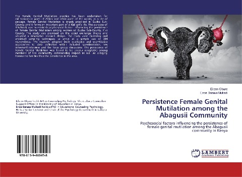Persistence Female Genital Mutilation among the Abagusii Community: Psychosocial factors influencing the persistence of female genital mutilation among the Abagusii community in Kenya