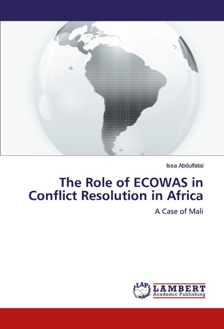 The Role of ECOWAS in Conflict Resolution in Africa: A Case of Mali