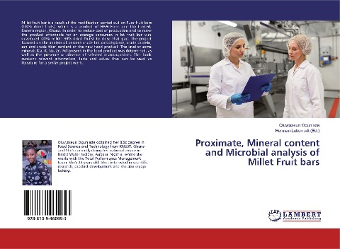 Proximate, Mineral content and Microbial analysis of Millet Fruit bars
