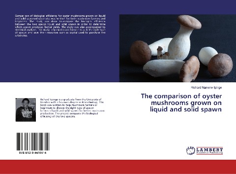The comparison of oyster mushrooms grown on liquid and solid spawn