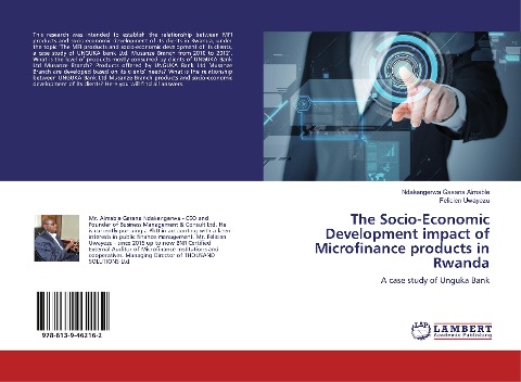 The Socio-Economic Development impact of Microfinance products in Rwanda: A case study of Unguka Bank