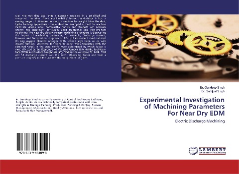 Experimental Investigation of Machining Parameters For Near Dry EDM: Electric Discharge Machining