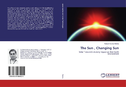 The Sun , Changing Sun: Solar Transients Activity Impact on their Earth Environment