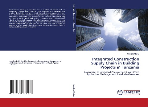 Integrated Construction Supply Chain in Building Projects in Tanzania: Assessment of Integrated Construction Supply Chain Application, Challenges and Sustainable Measures