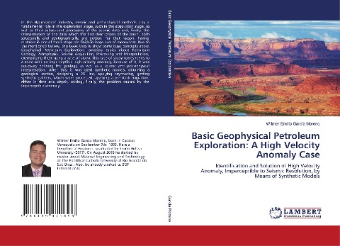 Basic Geophysical Petroleum Exploration: A High Velocity Anomaly Case: Identification and Solution of High Velocity Anomaly, Imperceptible to Seismic Resolution, by Means of Synthetic Models