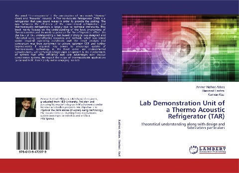 Lab Demonstration Unit of a Thermo Acoustic Refrigerator (TAR): Theoretical understanding along with design and fabrication particulars