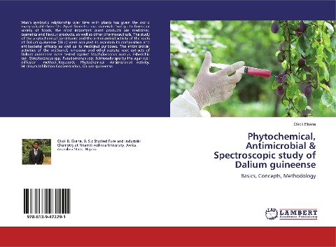 Phytochemical, Antimicrobial & Spectroscopic study of Dalium guineense: Basics, Concepts, Methodology