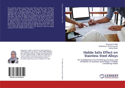 Halide Salts Effect on Stainless Steel Alloys: An investigation into the Pitting corrosion and inhibition of Stainless Steel Alloys in Halide containing media