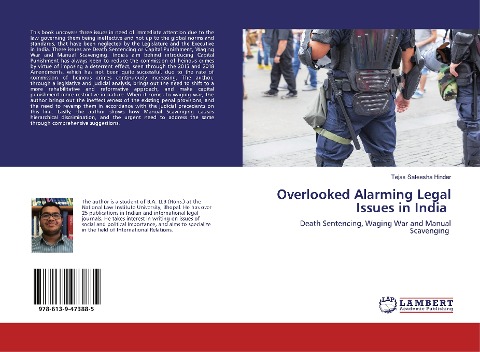 Overlooked Alarming Legal Issues in India: Death Sentencing, Waging War and Manual Scavenging