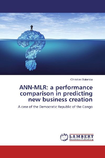 ANN-MLR: a performance comparison in predicting new business creation: A case of the Democratic Republic of the Congo
