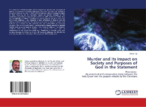 Murder and its Impact on Society and Purposes of God in the Statement: Provisions:- An analytical and comparative study between the holy Quran and the gospels reliable by the Christians