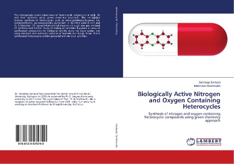 Biologically Active Nitrogen and Oxygen Containing Heterocycles: Synthesis of nitrogen and oxygen containing heterocyclic compounds using green chemistry approach