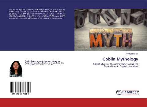 Goblin Mythology: A Brief Study of the Archetype, Tracing the Explications in English Literature