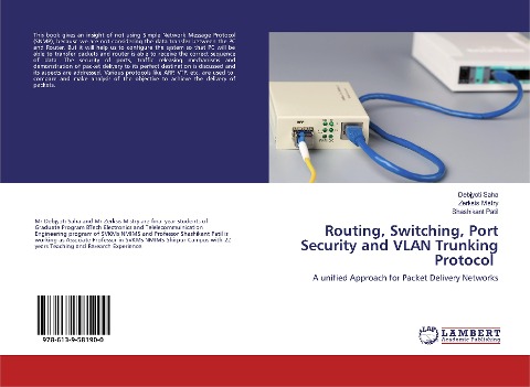 Routing, Switching, Port Security and VLAN Trunking Protocol: A unified Approach for Packet Delivery Networks