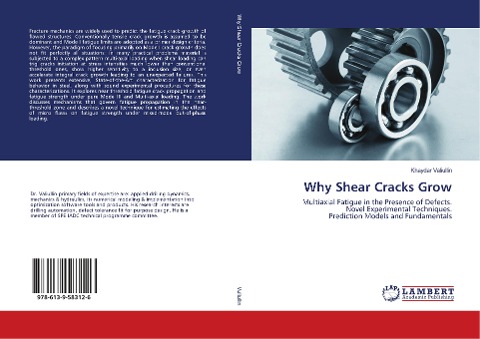 Why Shear Cracks Grow: Multiaxial Fatigue in the Presence of Defects. Novel Experimental Techniques. Prediction Models and Fundamentals