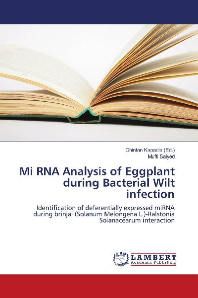 Mi RNA Analysis of Eggplant during Bacterial Wilt infection: Identification of deferentially expressed miRNA during brinjal (Solanum Melongena L.)-Ralstonia Solanacearum interaction